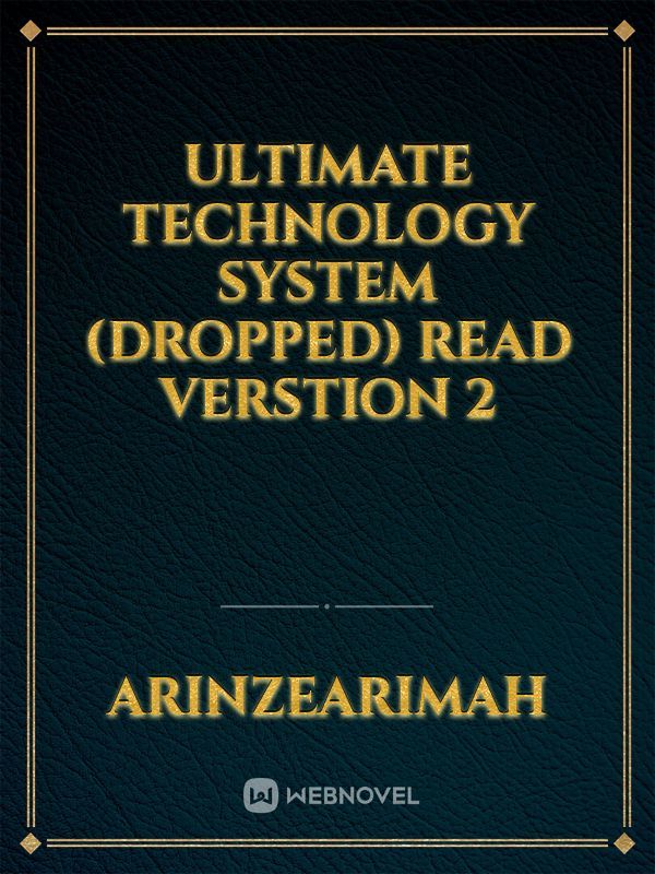 ultimate technology system (dropped) read verstion 2