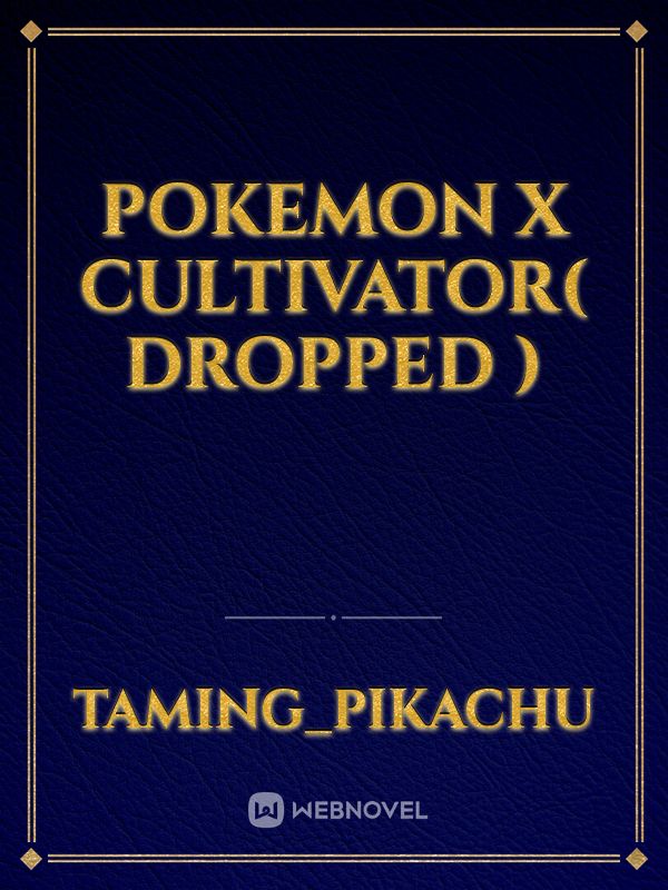 Pokemon X Cultivator( dropped )