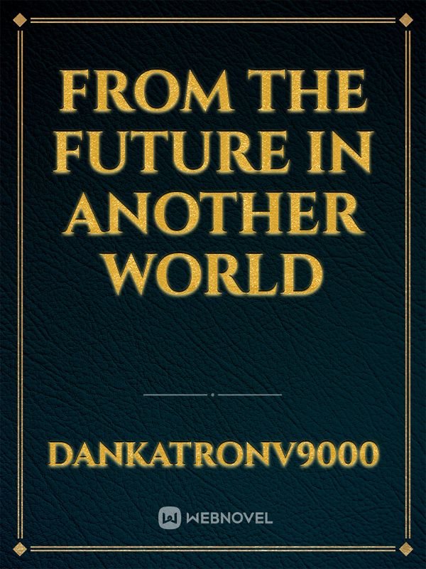 From the Future in another world Book