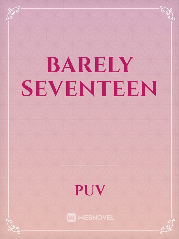 barely seventeen Book