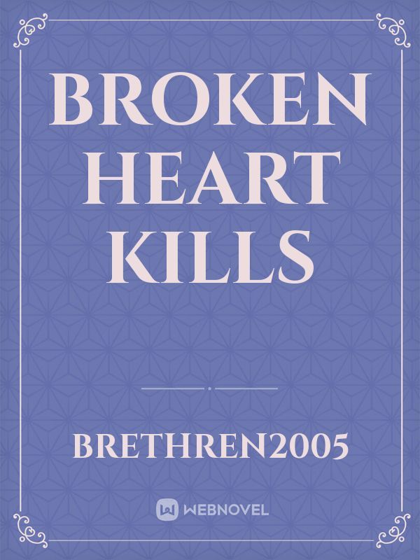 Broken heart kills
