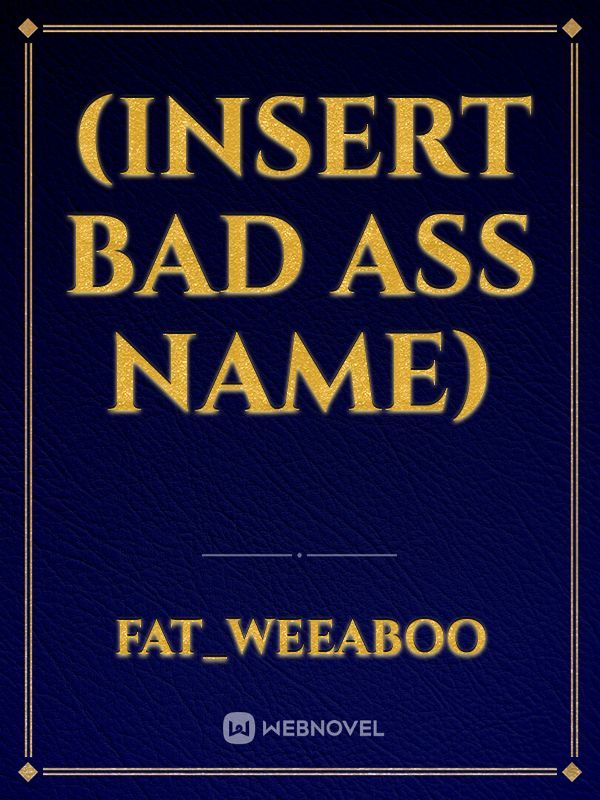 (insert bad ass name) Book