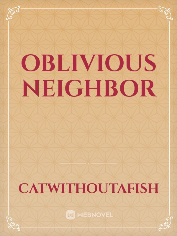 Oblivious Neighbor