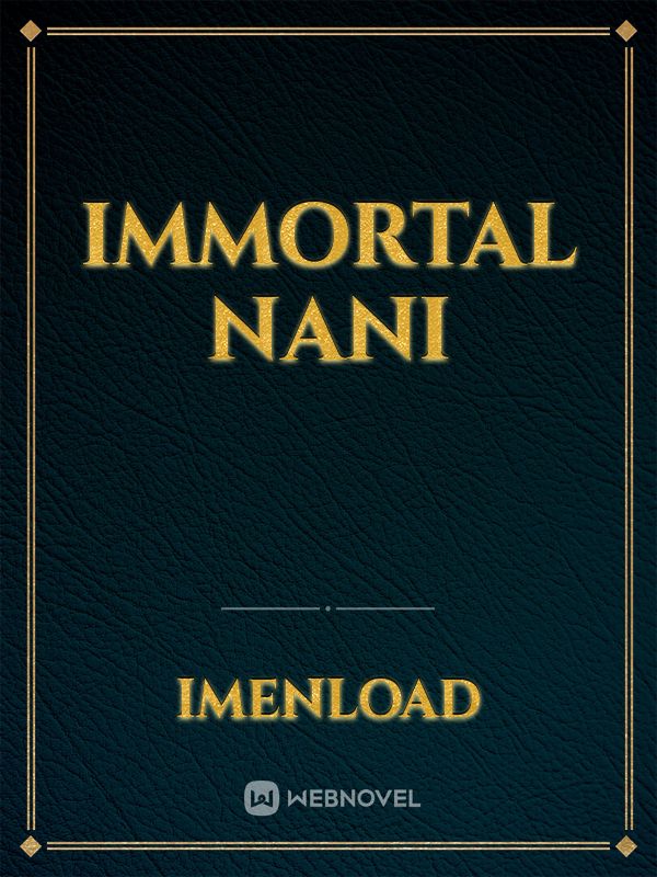 Immortal Nani Book