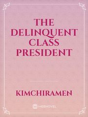 The Delinquent Class President Book