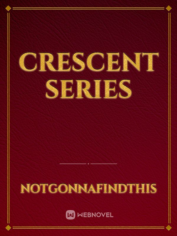 Crescent Series Book