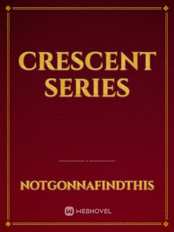 Crescent Series Book