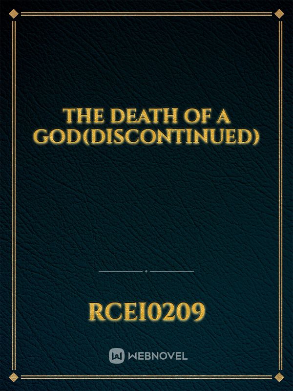 The Death of a god(Discontinued)