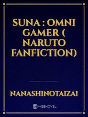 Suna : Omni Gamer ( Naruto Fanfiction) Book