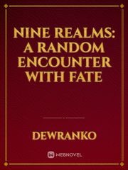 Nine Realms: A Random Encounter With Fate Book