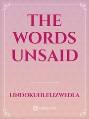 The words unsaid Book