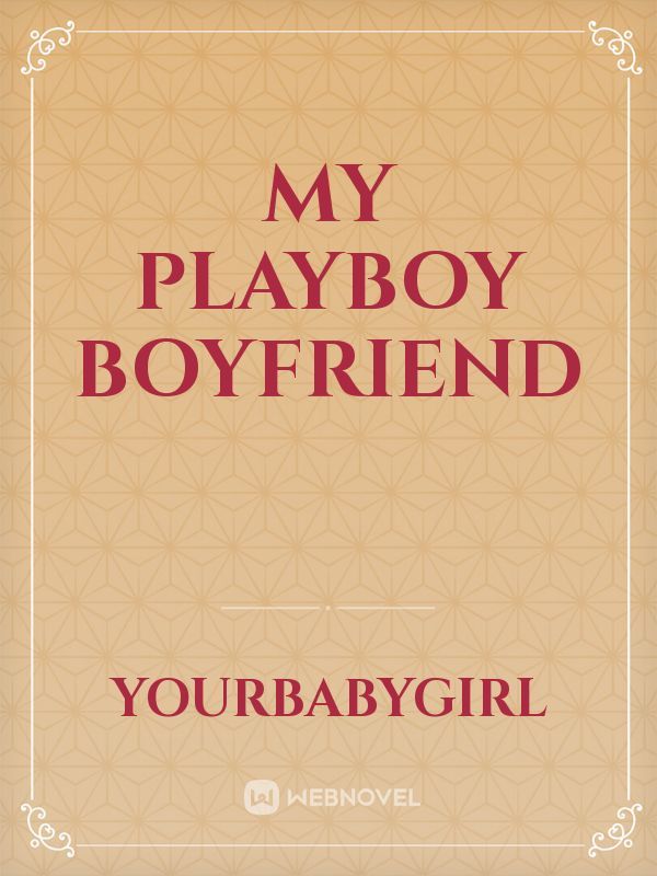 My Playboy Boyfriend Book