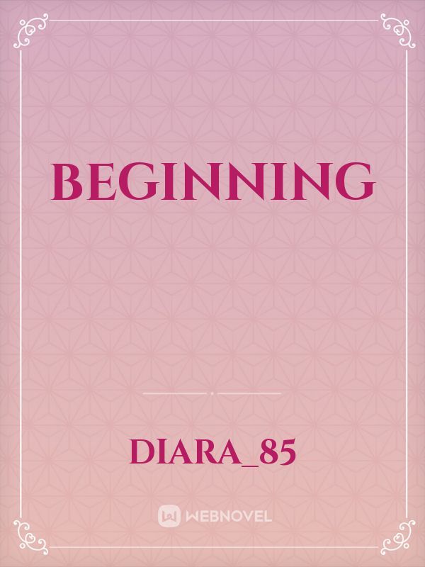 beginning