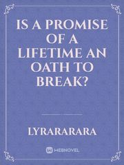 Is a promise of a lifetime an oath to break? Book
