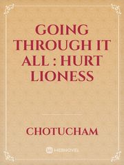 Going through it all : Hurt lioness Book