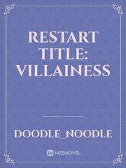 Restart Title: Villainess Book