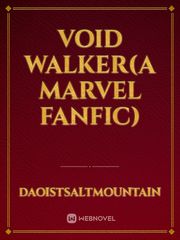 Void Walker(A marvel fanfic) Book