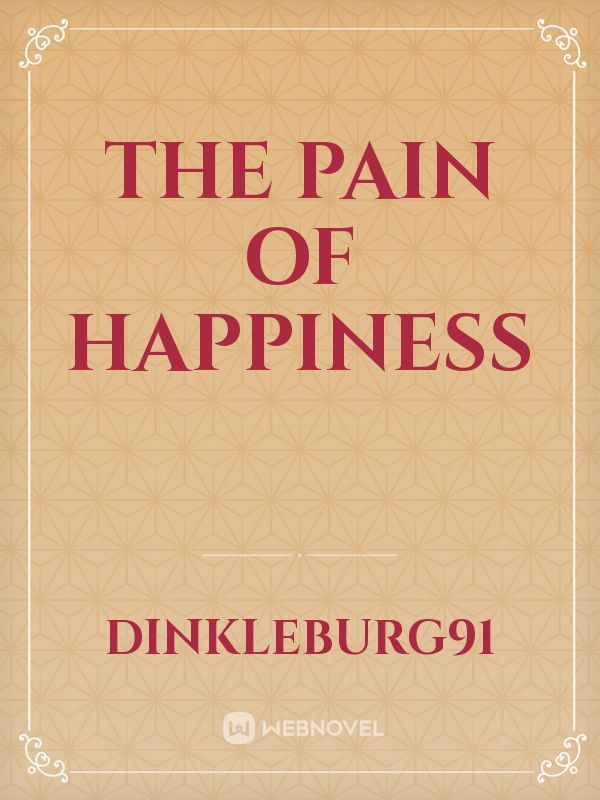 The Pain of Happiness Book