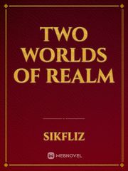 TWO WORLDS OF REALM Book