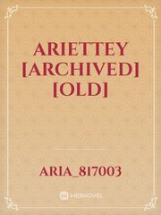 Ariettey [ARCHIVED][OLD] Book