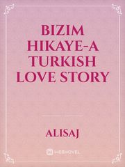 Bizim hikaye-A Turkish  love story Book