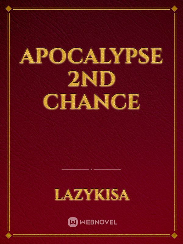 Apocalypse 2nd chance