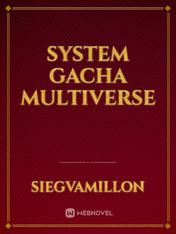 system gacha multiverse