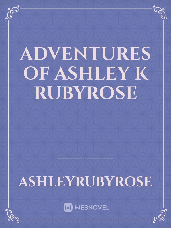 Adventures of Ashley k RubyRose Book