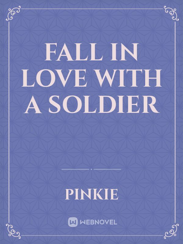 Fall In Love With a Soldier Book