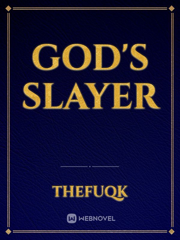 GOD's Slayer