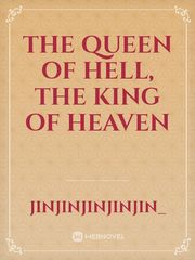 The queen of hell, the king of heaven Book