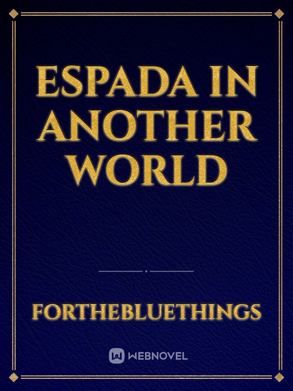 Espada in another world