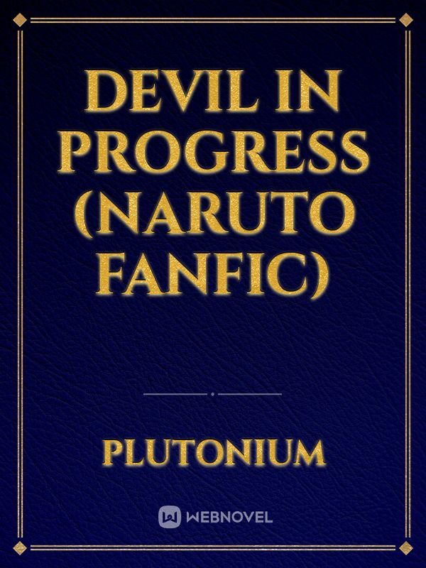 Devil In Progress (Naruto Fanfic) Book