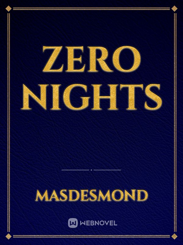 Zero Nights