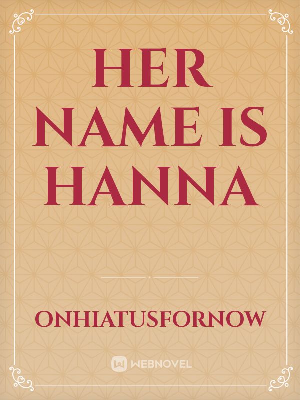 Her Name is Hanna