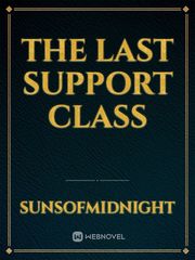 The Last Support Class Book