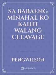 Sa Babaeng Minahal Ko Kahit Walang Cleavage Book