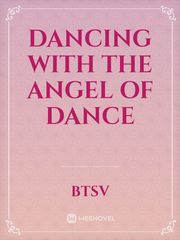 Dancing With The Angel Of Dance Book