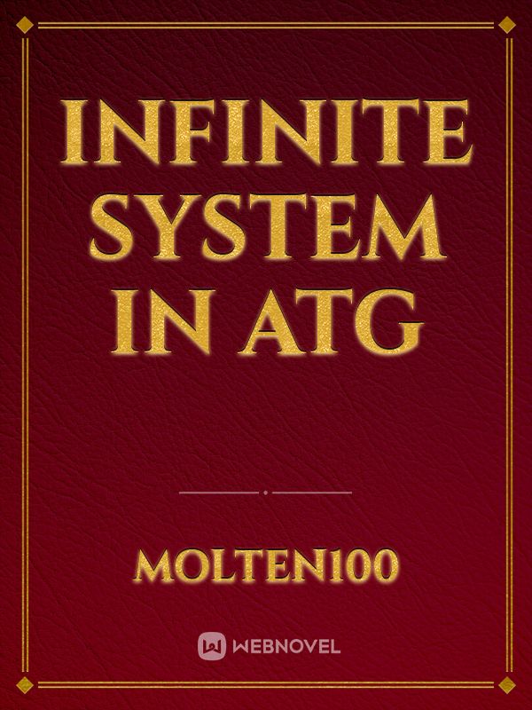 Infinite system in ATG
