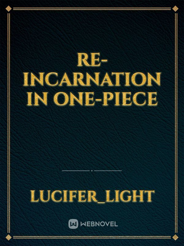 RE-INCARNATION IN ONE-PIECE Book