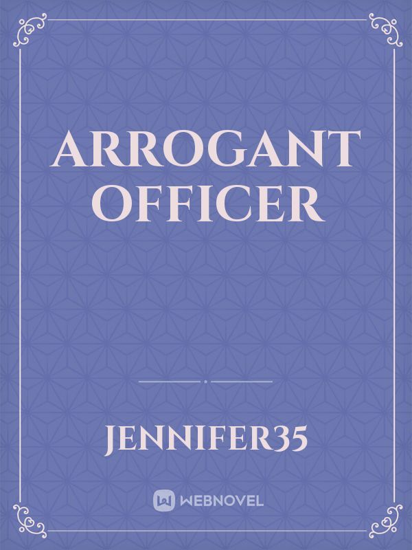 arrogant officer Book
