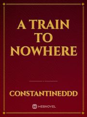 A train to nowhere Book