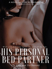 His Personal Bed Partner (To Love and To Cherish) Book