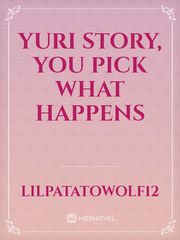 Yuri story, You pick what happens Book