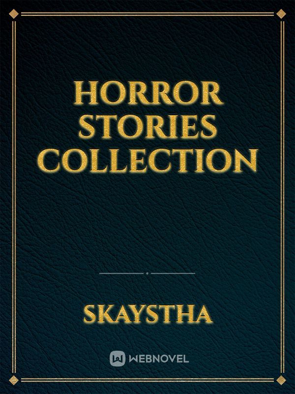 Horror stories collection