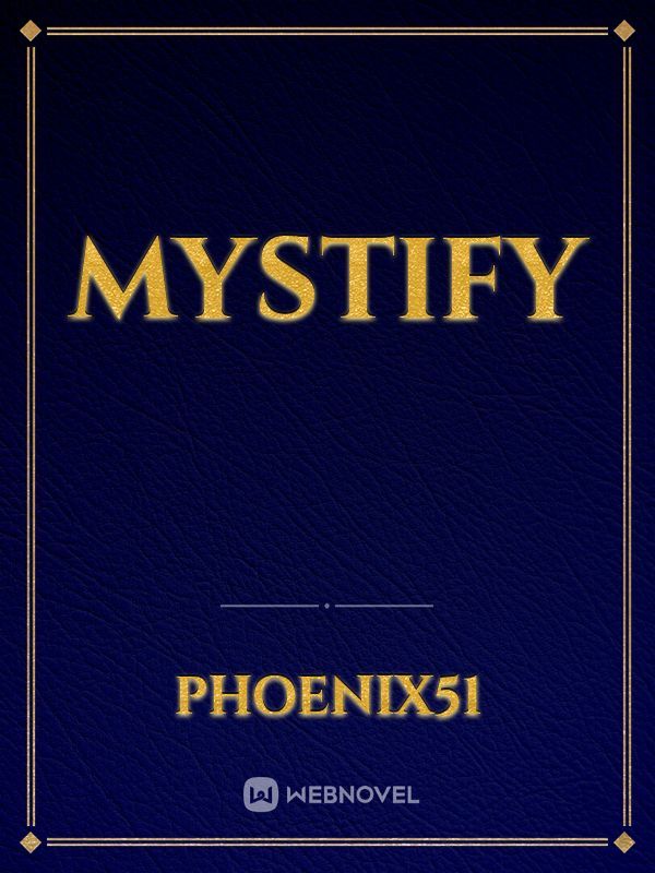 Mystify