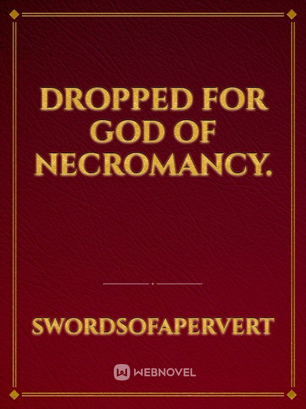 Dropped for God Of Necromancy. Book