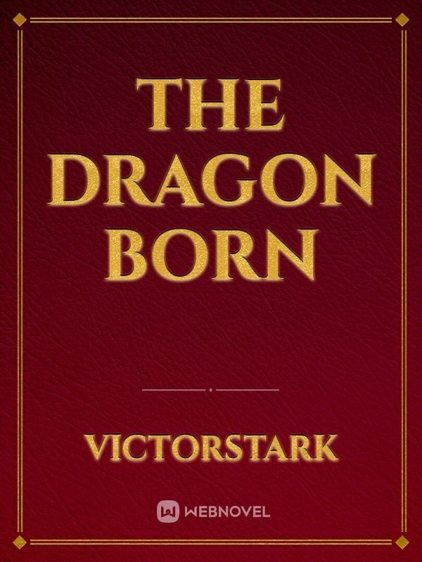 The dragon born