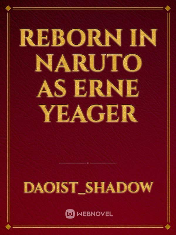 Reborn in Naruto as Erne Yeager Book