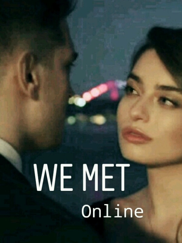 we met online